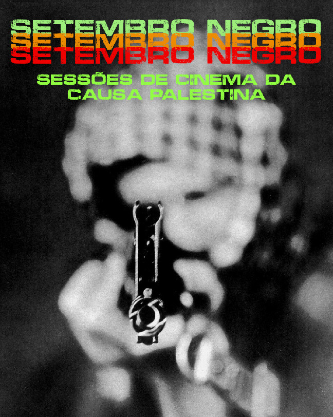 ★ SETEMBRO NEGRO  – Sessões de cinema da luta Palestina ★